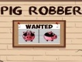 Pig Robber for å spille online